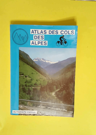 Atlas des cols des alpes.  -