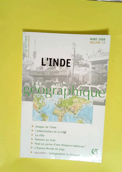 L information géographique - Vol. 72 (1/2008) L Inde L Inde - Guy Baudelle