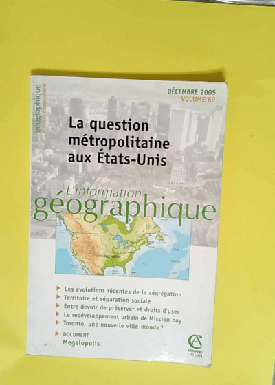 L information géographique Volume 69 (4/2005) La quetion métropolitaine aux Etats-Unis - L Information Geographique