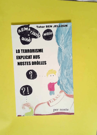 Lo Terrorisme Explicat Aus Nostes Dròlles  - Ben jelloun Tahar