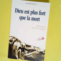 Dieu est plus fort que la mort Célébrations pour des obsèques – Armand Duval