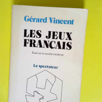 Les Jeux français Essai sur la société mod...