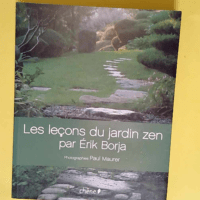 Les leçons du jardin zen  – Erik Borja