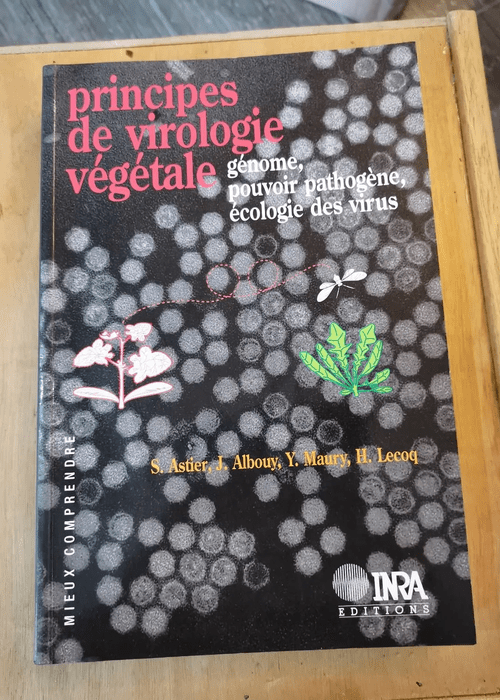 Principes De Virologie Végétale – Génome Pouvoir Pathogène Écologie Des Virus – Albouy Josette