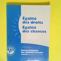 Egalite des droits egalites des chances – num 4 octobre décembre 1998 – Revue Française des affaires sociales