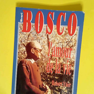 Henri Bosco ou L amour de la vie D Avignon à...