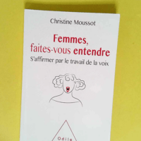 Femmes faites-vous entendre ! S affirmer par ...