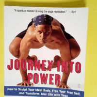 Journey Into Power How To Sculpt Your Ideal Body Free Your True Self And Transform Your Life With Yoga – Baron Baptiste