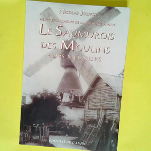 Saumurois des Moulins et des Meuniers  &#8211...