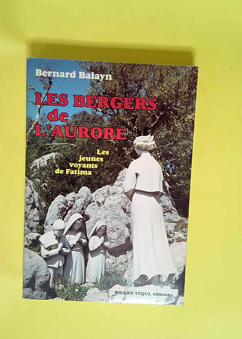 Les bergers de l aurore  – Bernard Bala...