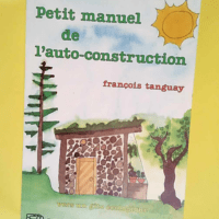 Petit manuel de l auto-construction  – ...