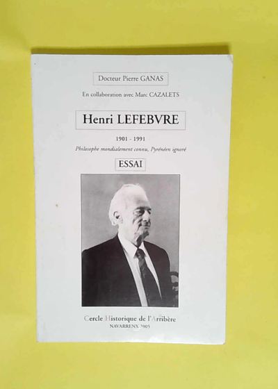 Henri Lefebvre 1901-1991  - Pierre Ganas