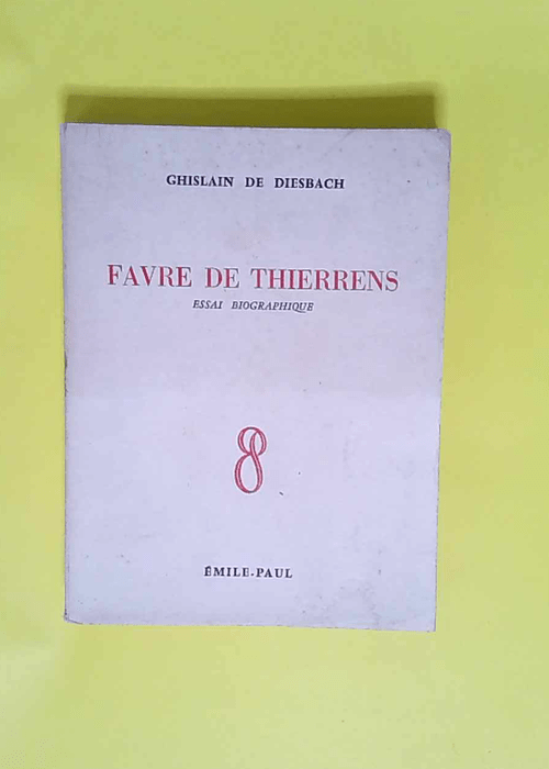 Favre De Thierrens- Essai Biographique  &#821...