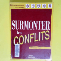 Surmonter les conflits  – Christophe Ca...