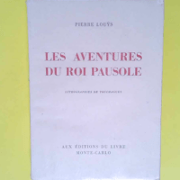 Les aventures du roi pausole avec 30 Lithogra...