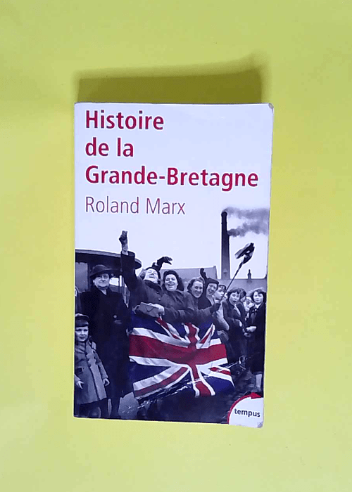 Histoire de la Grande-Bretagne  – Rolan...