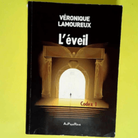 L éveil Codex 1 – Véronique Lamoureux