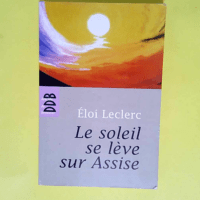 Le soleil se lève sur Assise  – Eloi Leclerc