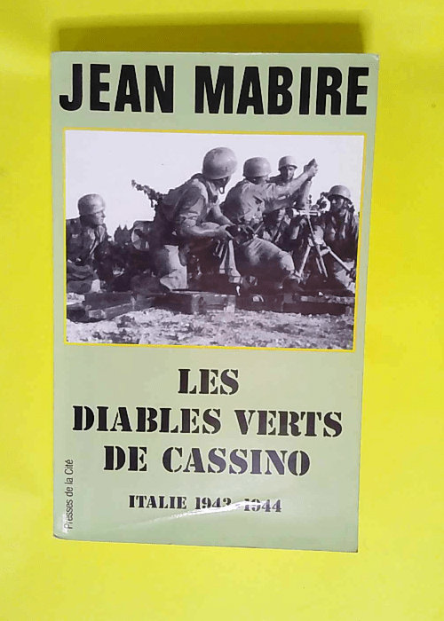 Les diables verts de Cassino Italie 1943-1944 – Jean Mabire