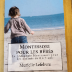 Montessori Pour Les Bébés – Murielle Lefebvre