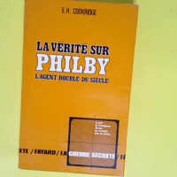 La vérité sur Philby L agent double du siè...