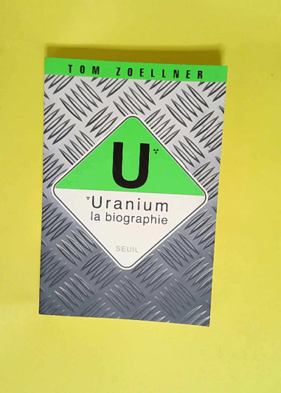 Uranium La biographie - Tom Zoellner