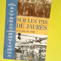 Sur les pas de Jaurès  – Boscus Alain