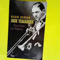 Jack Teagarden Pluie d étoiles sur l Alabama – Alain Gerber