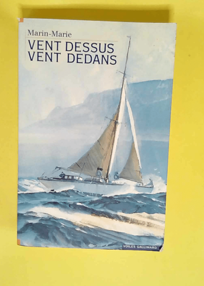 Vent dessus vent dedans  - Marin-Marie