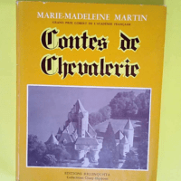 Contes de chevalerie – Martin Marie-Mad...