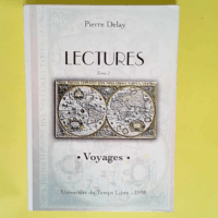 Lectures tome ii Voyages – DELAY Pierre