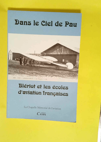 Blériot et les écoles d aviation françaises  - La Chapelle Mémorial aviation