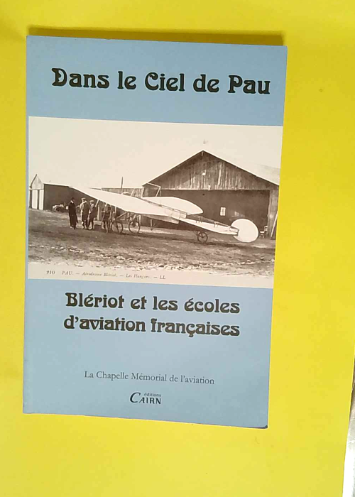 Blériot et les écoles d aviation française...