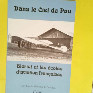Blériot et les écoles d aviation française...
