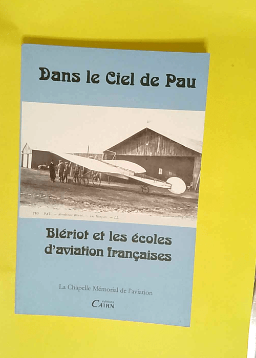 Blériot et les écoles d aviation française...