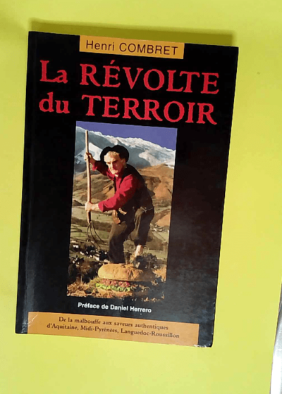 La Révolte du terroir  - Henri Combret