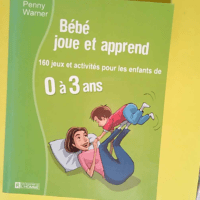 Bebe Joue Et Apprend  – Penny Warner