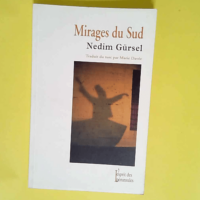 Mirages du Sud  – Nedim Gürsel