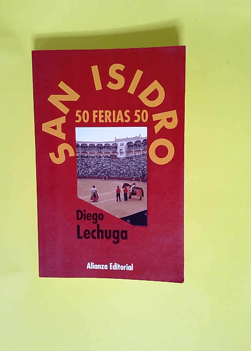 San Isidro – Saint Ididro: 50 Ferias 50  – Diego Lechuga