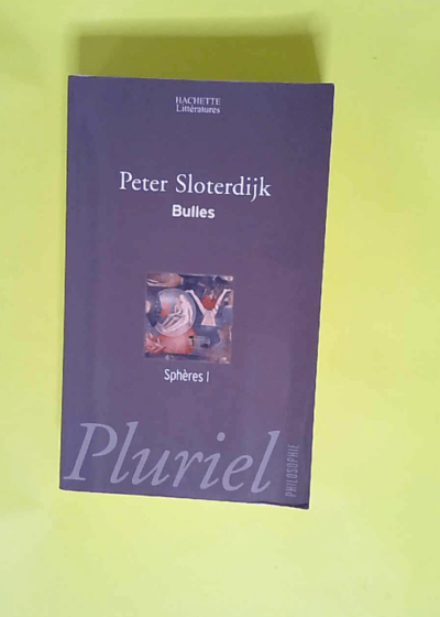 Sphères tome 1 Bulles - P. Sloterdijk