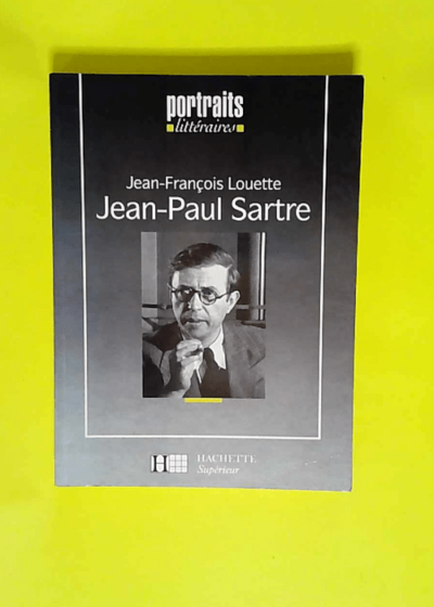 Jean-Paul Sartre  - Jean-François Louette