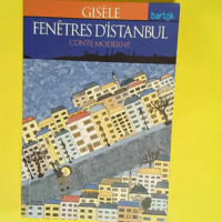 Fenêtres d Istanbul. Conte moderne.  –...