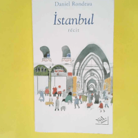 Istanbul  – Daniel Rondeau