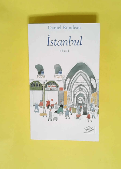 Istanbul  - Daniel Rondeau