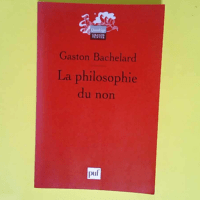 La philosophie du non Essai d une philosophie...