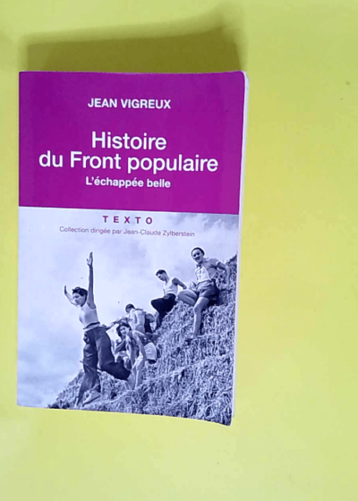 Histoire Du Front Populaire  - Jean Vigreux