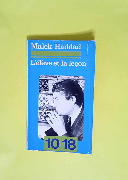 L eleve et la leçon  – Malek Haddad