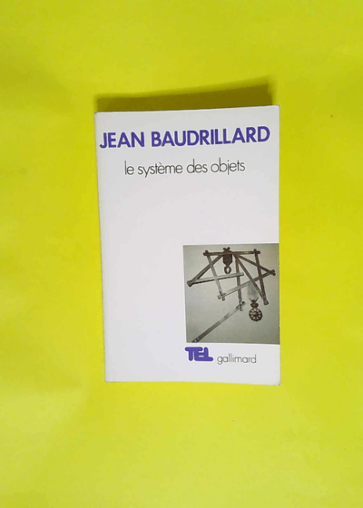 Le système des objets  - Jean Baudrillard