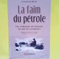 La Faim Du Petrole – Patrick de Wever