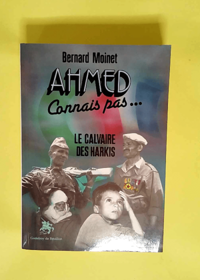 Ahmed connais pas...  - Bernard Moinet